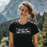 "Ich kann das alles nicht mehr" Damen T-Shirt | Der_Marienkaefer_Live