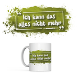 "Ich kann das alles nicht mehr" Tasse | Der_Marienkaefer_Live