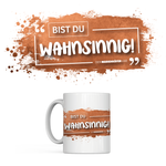 "Wahnsinnig" Tasse | Der_Marienkaefer_Live