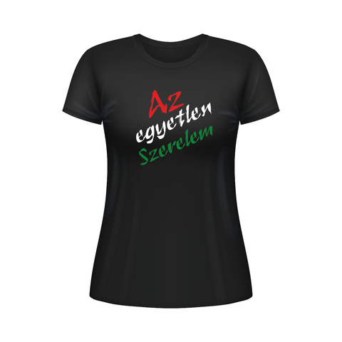 "Az egyetlen Szerelen" T-Shirt Damen | Rockstadl