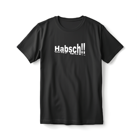 "Habsch!!" T-Shirt Unisex | Rockstadl