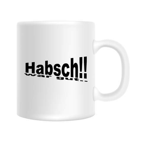 "Habsch!!" Tasse | Rockstadl
