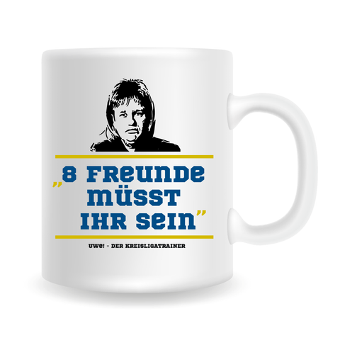 UWE! Tasse "8 Freunde müsst ihr sein"