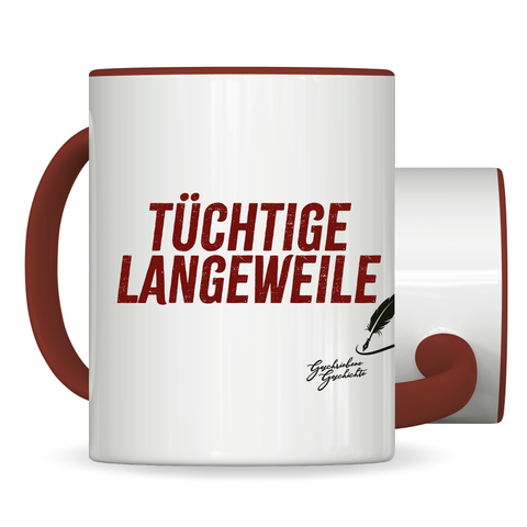 Tüchtige Langeweile Tasse Weinrot | Geschriebene Geschichte