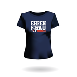 "EHRENFRAU" T-Shirt